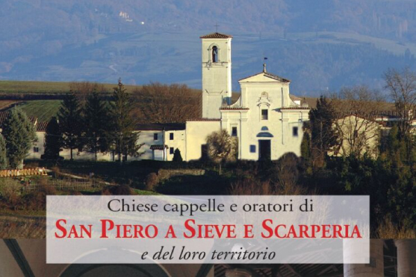 Chiese Cappelle e Oratori Scarperia e San Piero Auser